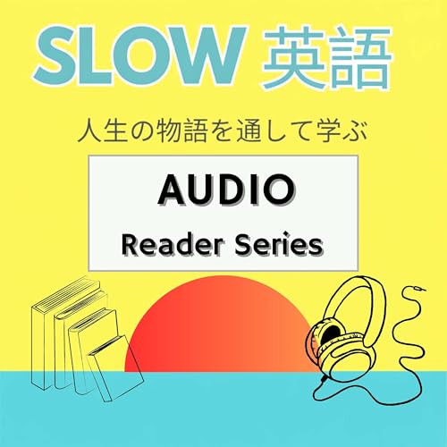 SLOW 英語 (Slow Eigo) Audio: Reader Series | Stories from an ALT in Japan Titelbild