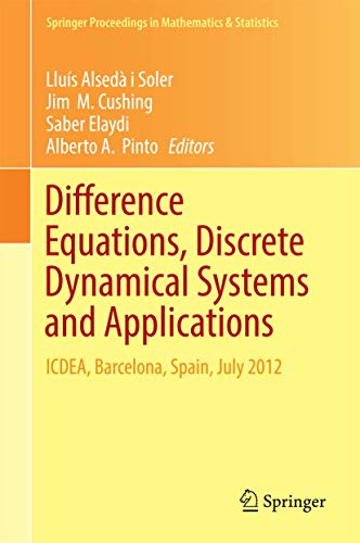 Difference Equations, Discrete Dynamical Systems and Applications: ICDEA, Barcelona, Spain, July 2012: 180 (Springer Proceedings in Mathematics & Statistics) view 2