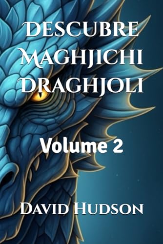 Descubre Maghjichi Draghjoli: Volume 2 (Draghi Magichi da Culurì: 3 Volumi cù Teste di Draghi Dettagliate per Adulti è Criaturi - Libru di Culurì Rilassante) (Corsican Edition)