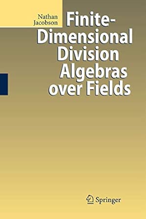 Finite-Dimensional Division Algebras over Fields 1996th Edition book cover