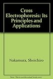 nakamura cross rider  Cross Electrophoresis: Its Principles and Applications