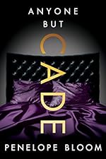 Anyone But Cade (Anyone But... Book 2)