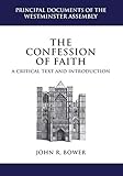 The Confession of Faith: A Critical Text and Introduction (Principal Documents of the Westminster Assembly)