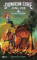 Dungeon Core Online: Dicken Around - Book One 1913695379 Book Cover