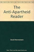 The Anti-Apartheid Reader 0394622235 Book Cover