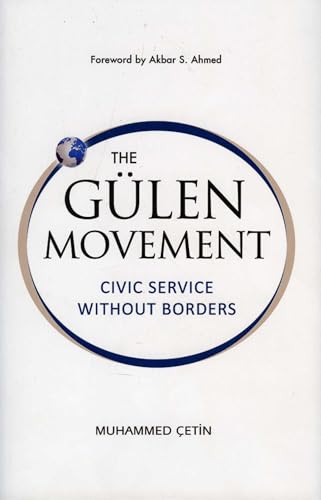 The Gulen Movement: Civic Service without Borders