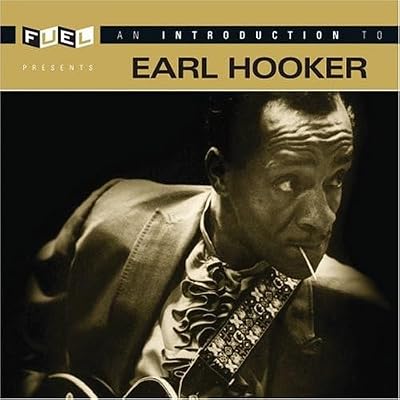 Introduction To Earl Hooker