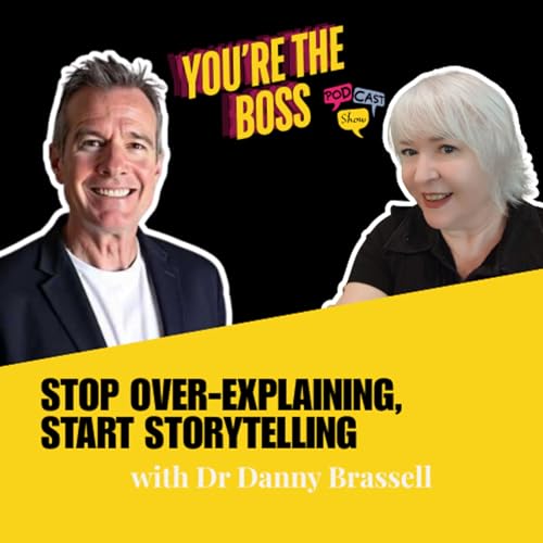 Stop Over-explaining, Start Storytelling with Dr Danny Brassell