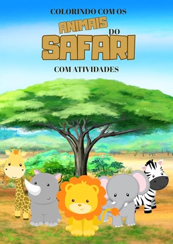 Livro para Colorir - Animais do Safari (Portuguese Edition)