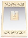 A Small Light in the Darkness: And Other Short Stories