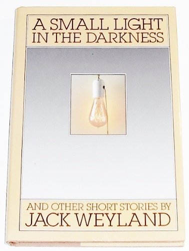 A Small Light in the Darkness: And Other Short Stories