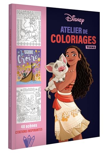 livre DISNEY TEENS - Atelier de coloriages - Citations inspirantes