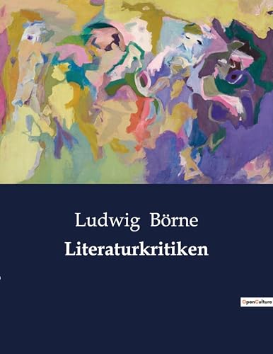 Literaturkritiken: Ein kritischer Blick auf die literarischen Strömungen des 19. Jahrhunderts