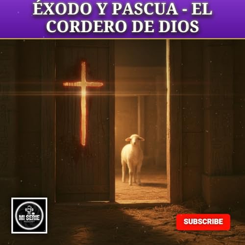 &Eacute;XODO Y PASCUA - EL CORDERO DE DIOS