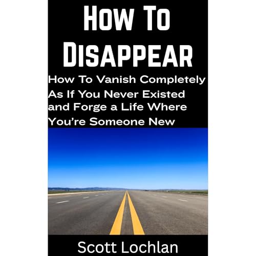 How To Disappear by Scott Lochlan episode artwork