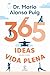 365 ideas para una vida plena
