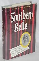 Southern Belle. With a Foreword By Upton Sinclair. Memorial Edition, With Preface and Additions B0028GZA3G Book Cover