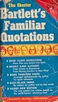 The Shorter Bartlett s Familiar Quotations B000MOUCHK Book Cover