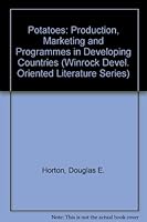 Potatoes: Production, Marketing, and Programs for Developing Countries (Winrock Development-Oriented Literature Series) 081337197X Book Cover