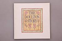 The Doulton story: A souvenir booklet produced originally for the exhibition held at the Victoria and Albert Museum, London : 30 May-12 August 1979 090626202X Book Cover