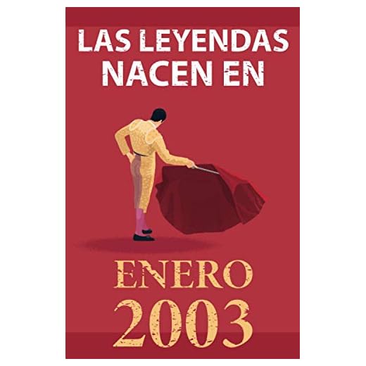 Las leyendas nacen en enero 2003: Regalo de cumpleaños perfecto para hombre y mujer de 18 años I Cita positiva , humor I Cuaderno , diario , libro de ... original para el 18 cumpleaños I El torero