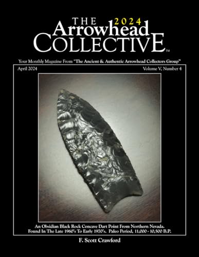 The 2024 Arrowhead COLLECTIVE April 2024 Volume V, Number 4: An Obsidian Black Rock Concave Dart Poi