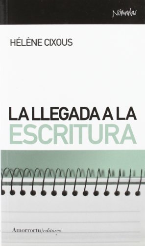 La Llegada a la Escritura (Nómadas) La Llegada a la Escritura (Nómadas)