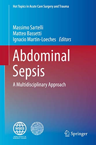 Abdominal Sepsis: A Multidisciplinary Approach (Hot Topics in Acute Care Surgery and Trauma) - //medicalbooks.filipinodoctors.org