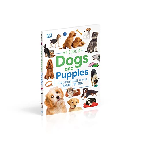 My Book of Dogs and Puppies: A Fact-Filled Guide to Your Canine Friends