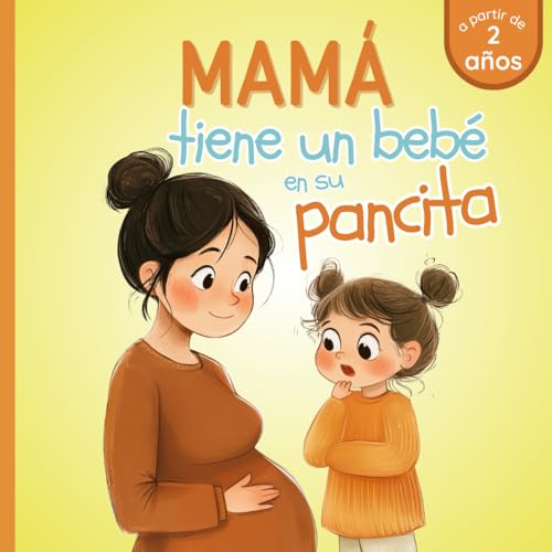 Image of Mamá tiene un bebé en su pancita: A Partir De 2 Años - Ideal para los más pequeños que se van a convertir en hermano o hermana mayor - Palabras Simples (Spanish Edition)