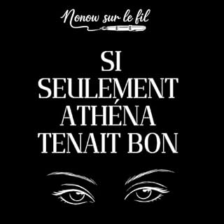 Couverture de Si seulement Ath&eacute;na tenait bon