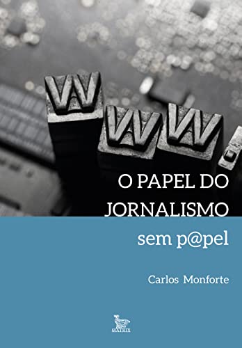 o papel do jornalismo sem p@pel