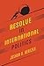 Resolve in International Politics (Princeton Studies in Political Behavior)