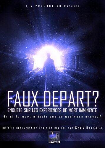 Faux Départ? - Enquête sur les expériences de mort imminente [DVD]