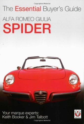  Alfa Romeo Giulia Spider (The Essential Buyer\'s Guide) (Essential Buyer\'s Guide Series) by Keith Booker (Illustrated, 10 Nov 2005) Paperback