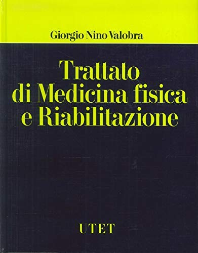 Trattato di medicina fisica e riabilitazione.