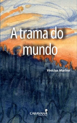 A trama do mundo (Portuguese Edition)