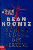 Dunkle Flüsse des Herzens (Allgemeine Reihe. Bastei Lübbe Taschenbücher) - Dean Koontz