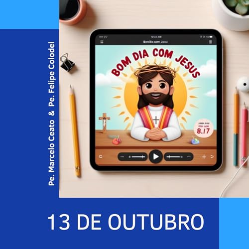 Segunda - 13 de Outubro de 2025: Devoção ao SCJ