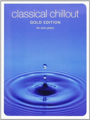 Couverture de "Classical Chillout": For Solo Piano: Gold