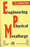 Engineering Physical Metallurgy 8123906021 Book Cover