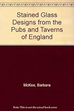 Stained Glass Designs from the Pubs and Taverns of England