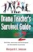 The Drama Teacher's Survival Guide #2: Activities, exercises, and techniques for the theatre classroom