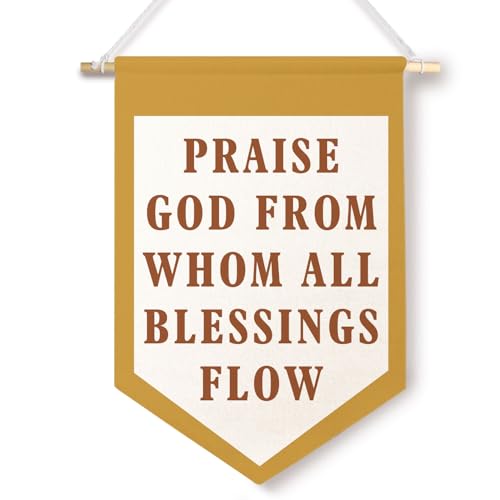 ChenCraty Christian Wall Canvas Banners, Praise God from Whom All Blessings Flow Hanging Pennant Flag Banner, Religious Bible Verse Scripture Wall Decor for Bedroom Living Room Home Church Office
