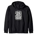 Dig Deep Reach High