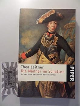 Paperback Die Männer im Schatten. An der Seite berühmter Herrscherinnen. [German] Book