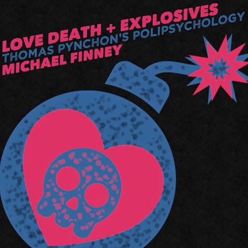 Page de couverture de Love Death + Explosives