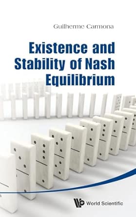 EXISTENCE AND STABILITY OF NASH EQUILIBRIUM book cover