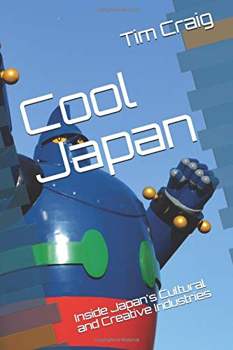 Cool Japan: Inside Japan's Cultural and Creative Industries