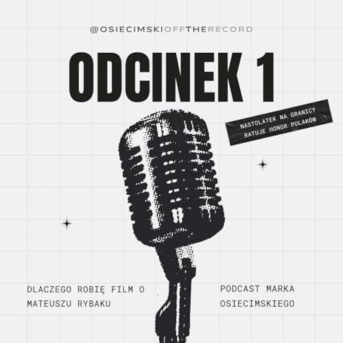 Page de couverture de DLACZEGO ROBIĘ FILM O MATEUSZU RYBAKU (I INNYM BORSUKU)
